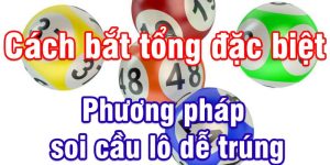 Một số phương pháp bắt tổng đề hay nhất