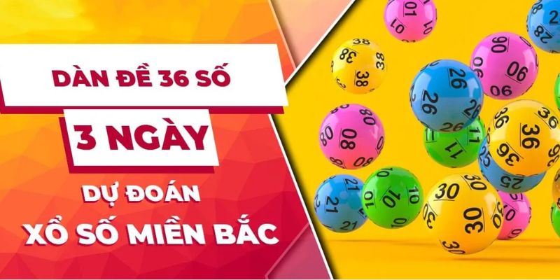 Dàn đề 36 số khung 3 ngày là gì?