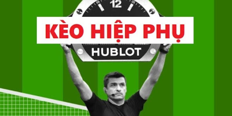 Kèo hiệp phụ định nghĩa