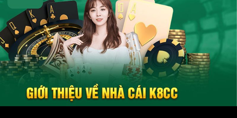 Giới thiệu về nhà cái K8CC 