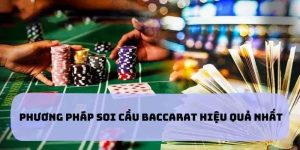 Tổng hợp các cách soi cầu Baccarat siêu hiệu quả 