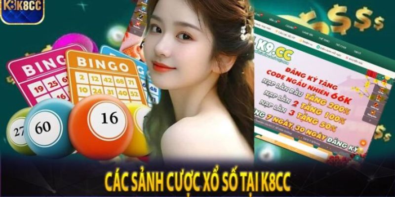 Khám phá các sảnh cược tại xổ số K8CC